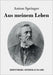 Aus meinem Leben by Springer, Anton
