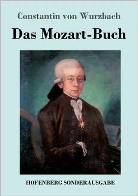 Das Mozart-Buch by Wurzbach, Constantin Von