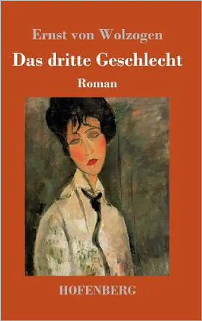 Das dritte Geschlecht: Roman by Wolzogen, Ernst Von