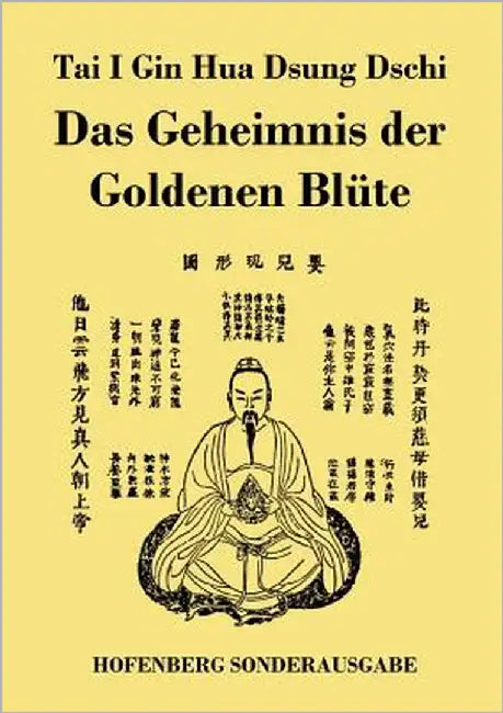 Tai I Gin Hua Dsung Dschi: Das Geheimnis der Goldenen Blüte by Anonym