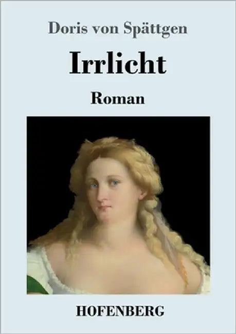 Irrlicht: Roman by Spättgen, Doris Von