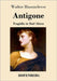 Antigone: Tragödie in fünf Akten by Hasenclever, Walter