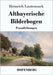 Altbayerische Bilderbogen: Prosadichtungen by Lautensack, Heinrich