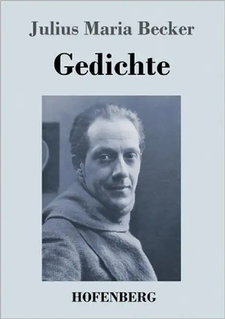 Gedichte by Becker, Julius Maria