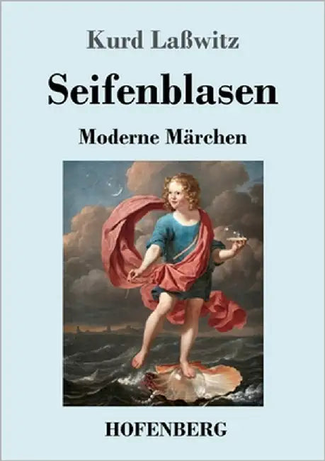 Seifenblasen: Moderne Märchen by Laßwitz, Kurd