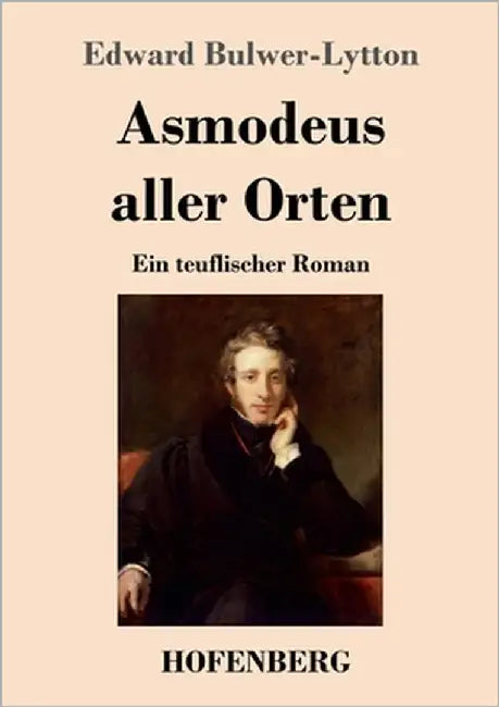 Asmodeus aller Orten: Ein teuflischer Roman by Bulwer-Lytton, Edward