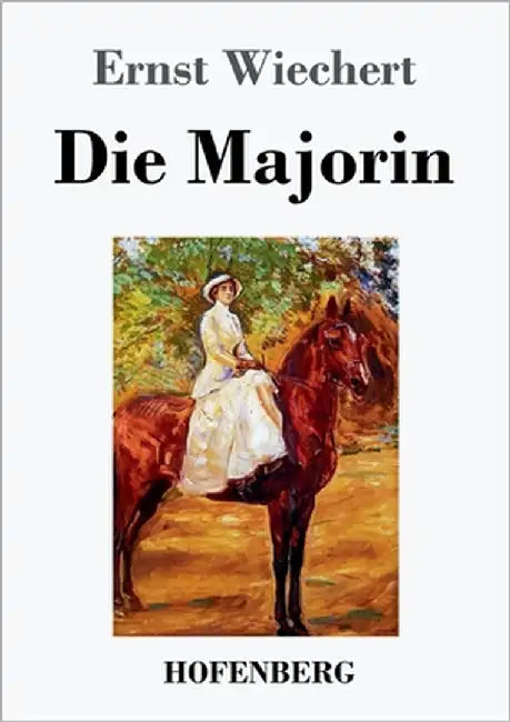 Die Majorin by Wiechert, Ernst