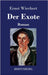 Der Exote: Roman by Wiechert, Ernst