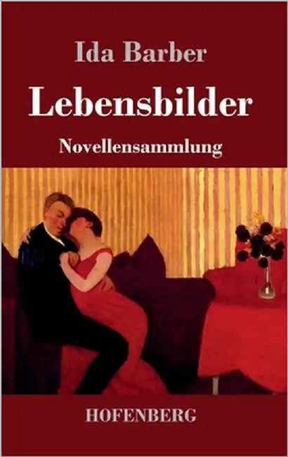 Lebensbilder: Novellensammlung by Barber, Ida