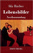 Lebensbilder: Novellensammlung by Barber, Ida