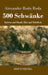 500 Schwänke: Satiren auf Stand, Ehe und Eitelkeit by Alexander Roda Roda