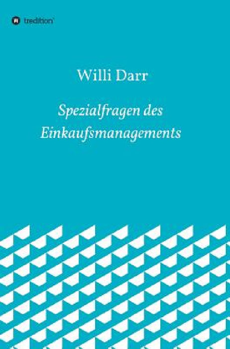 Spezialfragen des Einkaufsmanagements by Willi Darr