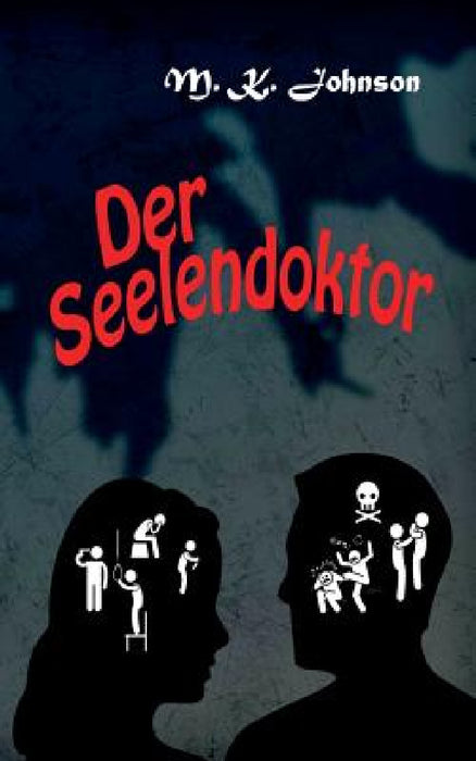 Der Seelendoktor by M. K. Johnson