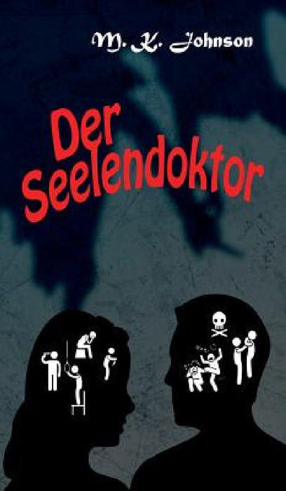 Der Seelendoktor by M. K. Johnson