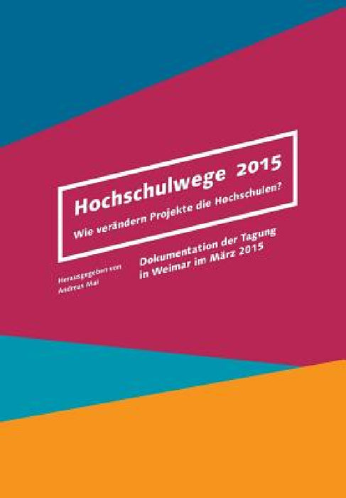 Hochschulwege 2015 by Andreas Mai, Andreas Mai