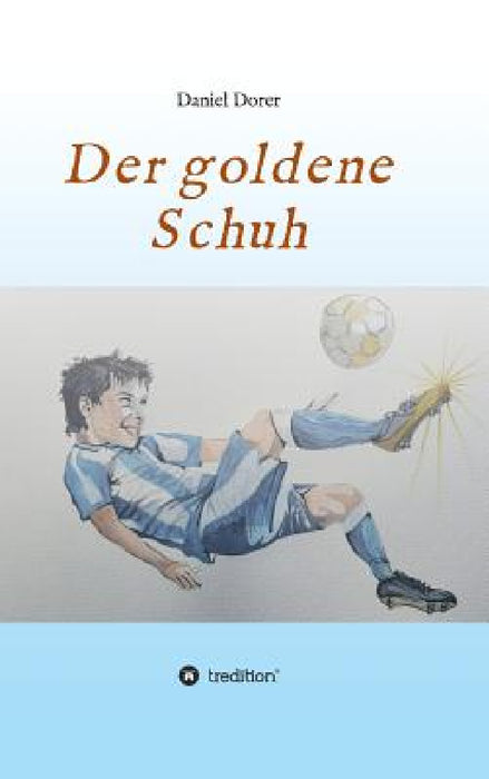 Der goldene Schuh by Daniel Dorer