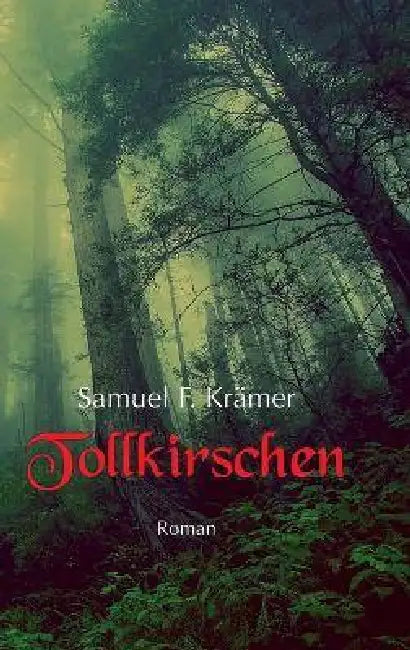 Tollkirschen by Samuel F. Krämer