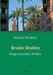Bruder Brahim by Michael Ibrahim