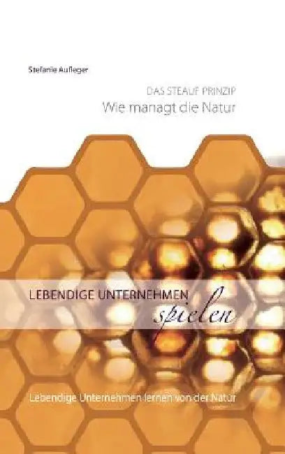 Lebendige Unternehmen spielen by Stefanie Aufleger