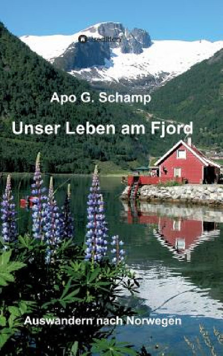 Unser Leben am Fjord by Apo G. Schamp