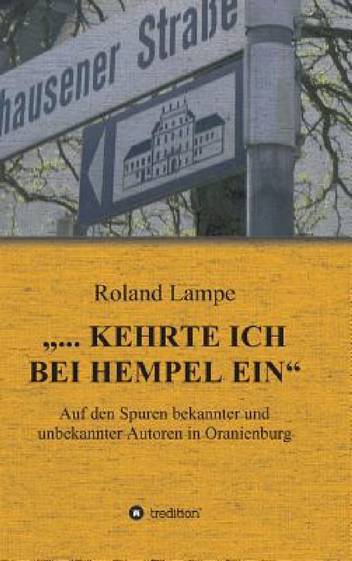 "... kehrte ich bei Hempel ein" by Roland Lampe