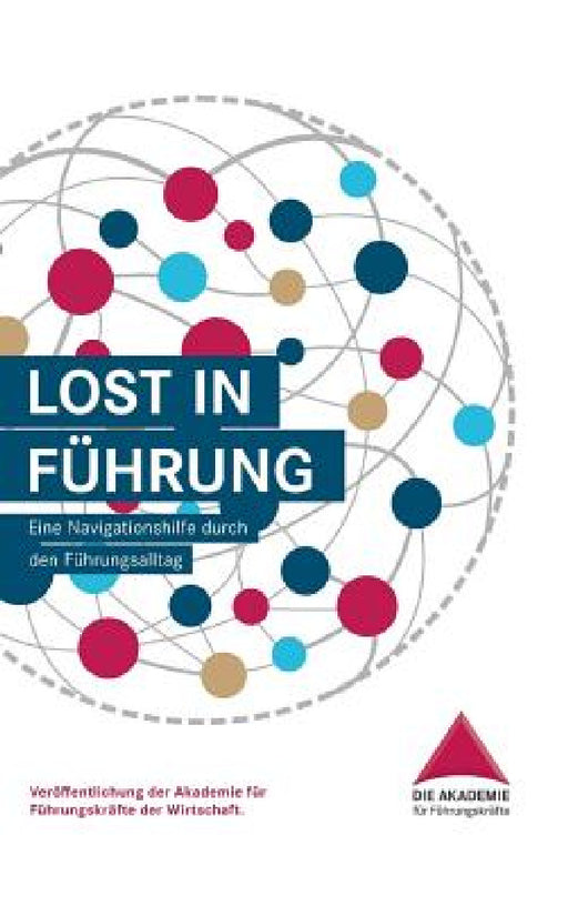 Lost in Führung by Die Ak Für Führungskräfte, Sigrun Dammit-Sorgatz, Jürgen Hampe