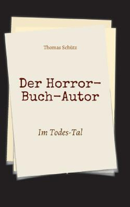 Der Horror-Buch-Autor by Thomas Schütz