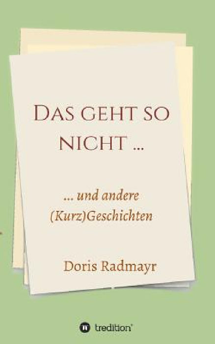 Das geht so nicht... by Doris Radmayr