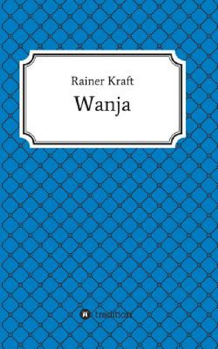 Wanja by Rainer Kraft