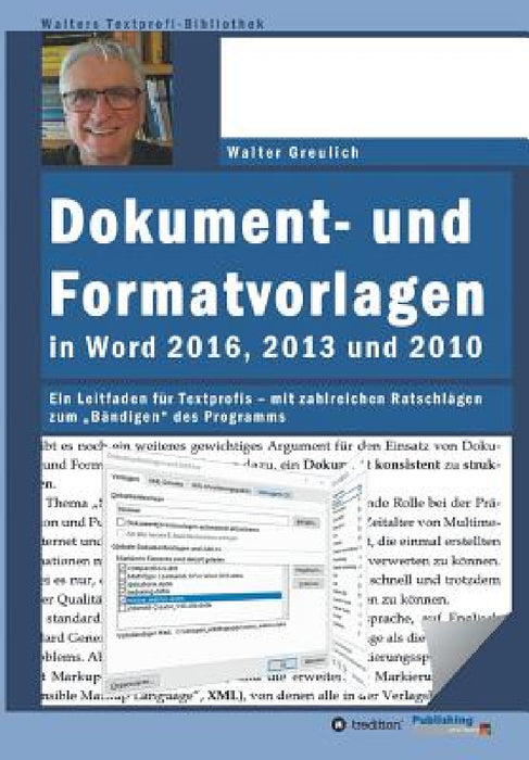 Dokument- und Formatvorlagen in Word 2016, 2013 und 2010 by Walter Greulich
