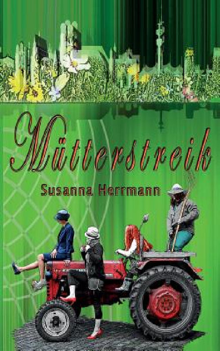 Mütterstreik by Susanna Herrmann