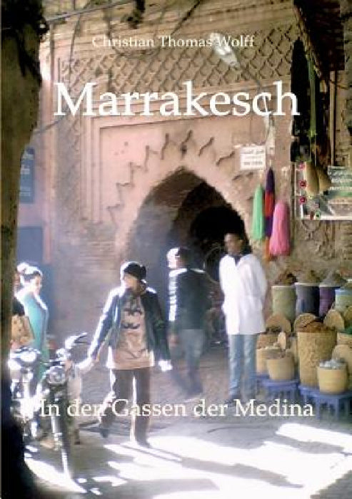 Marrakesch by Christian Thomas Wolff
