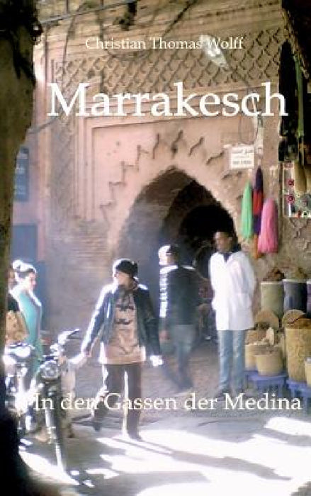 Marrakesch by Christian Thomas Wolff