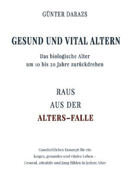 Gesund und vital altern by Günter Darazs