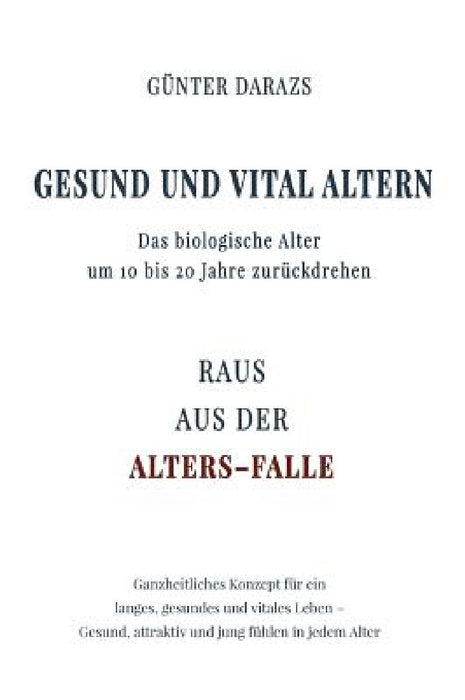 Gesund und vital altern by Günter Darazs