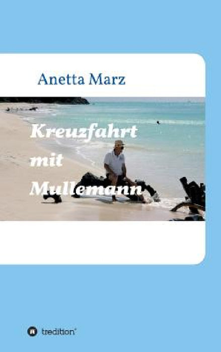 Kreuzfahrt mit Mullemann by Anetta Marz