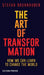 The Art of Transformation by Stefan Brunnhuber