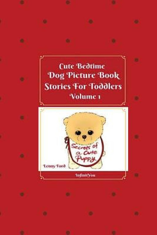 Cute Bedtime Dog Picture Book Stories for Toddlers by Ford, Lenny