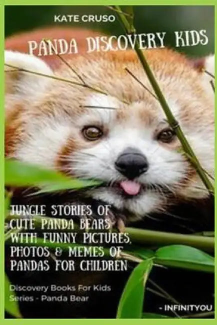 Panda Discovery Kids: Jungle Stories of Cute Panda Bears with Funny Pictures, Photos & Memes of Pandas for Children by Kate Cruso
