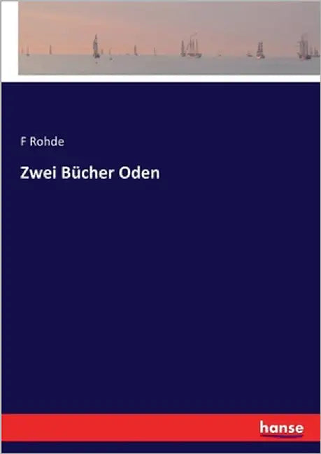 Zwei Bücher Oden by Rohde, F.
