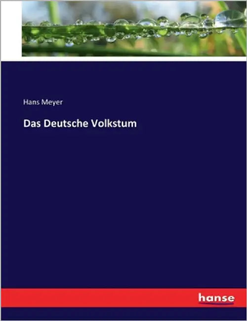 Das Deutsche Volkstum by Meyer, Hans