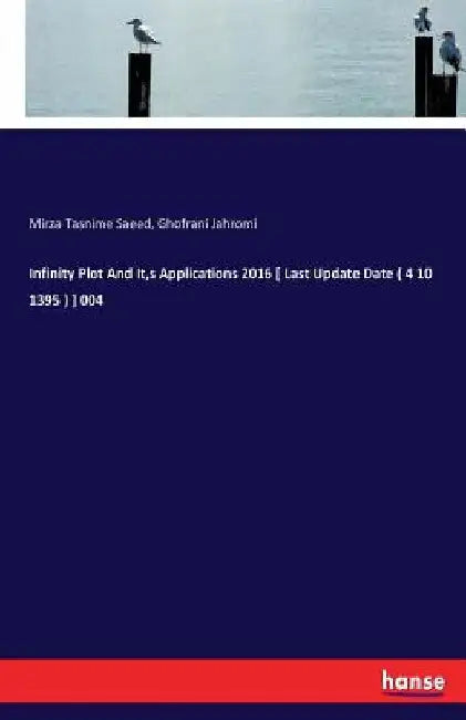 Infinity Plot And It, s Applications 2016 [ Last Update Date ( 4 10 1395 ) ] 004 by Mirza Tasnime Saeed