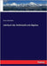 Lehrbuch der Arithmetik und Algebra by Schröder, Ernst
