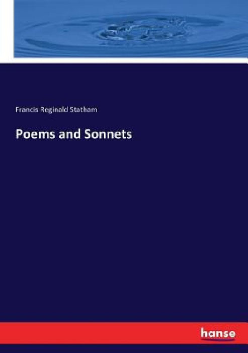 Poems and Sonnets by Francis Reginald Statham