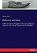 Mahomet and Islam: A Sketch of the Prophet's Life from Original Sources and a Brief Outline of his Religion by William Muir