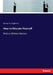 How to Educate Yourself: With or Without Masters by George Cary Eggleston