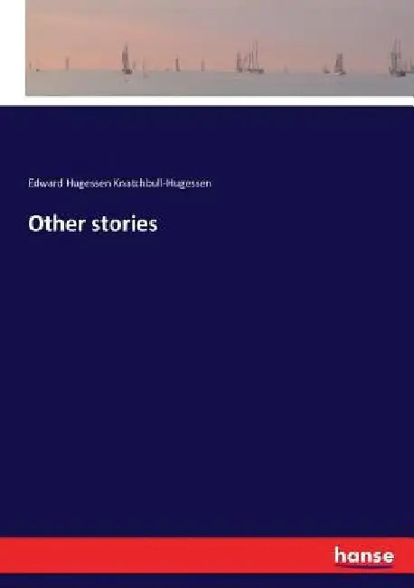 Other stories by Edward Hugessen Knatchbull-Hugessen