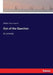Out of the Question: A comedy by William Dean Howells