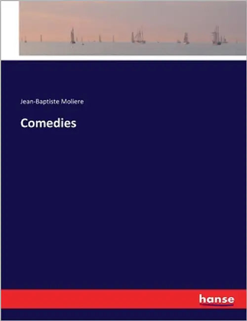 Comedies by Moliere, Jean-Baptiste