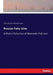 Russian Fairy tales: A Choice Collection of Muscovite Folk-lore by William Ralston Shedden Ralston